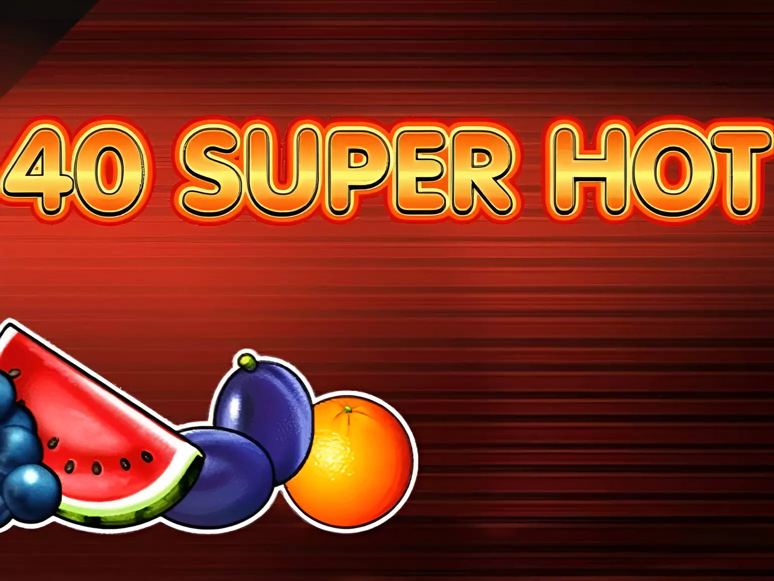 40 Super Hot Review